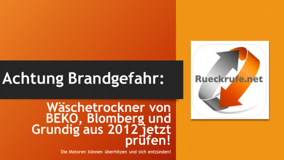 Wer einen Wäschetrockner der Marken BEKO, Blomberg oder Grundig besitzt, sollte jetzt prüfen, ob sein Gerät von der aktuellen Kundendienstmaßnahme des Herstellers betroffen ist.